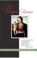 The Virgin Knows by Christine Palamidessi Moore